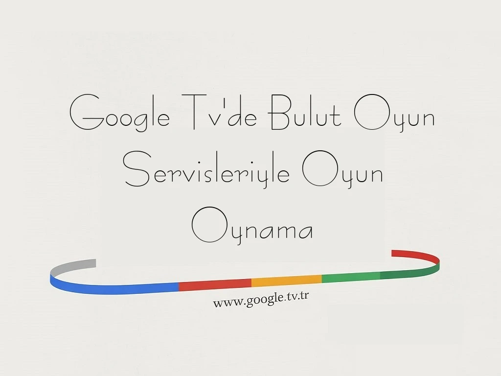 Google Tv'de Bulut Oyun Servisleriyle Oyun Oynama
