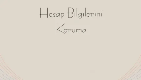 Hesap Bilgilerini Koruma