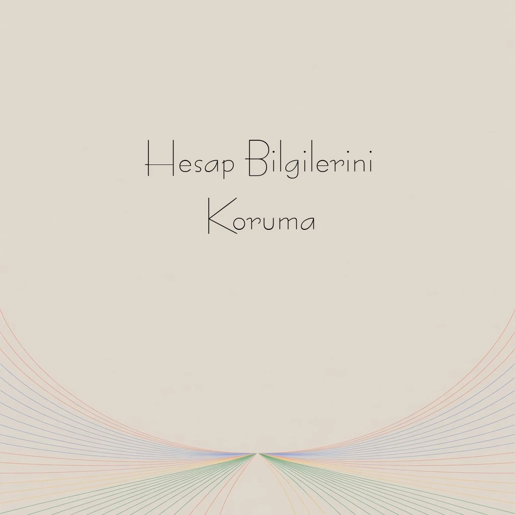 Hesap Bilgilerini Koruma