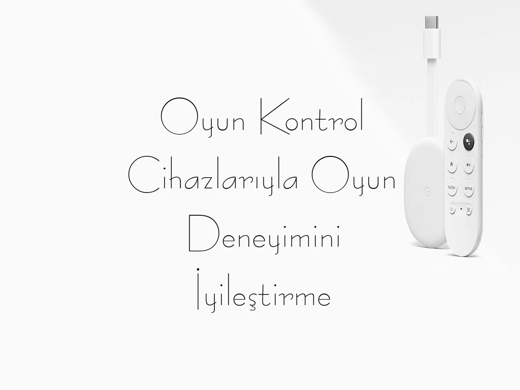 Oyun Kontrol Cihazlarıyla Oyun Deneyimini İyileştirme