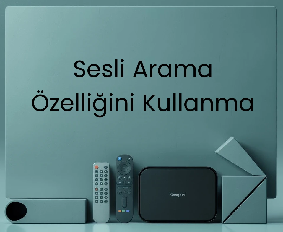 Sesli Arama Özelliğini Kullanma
