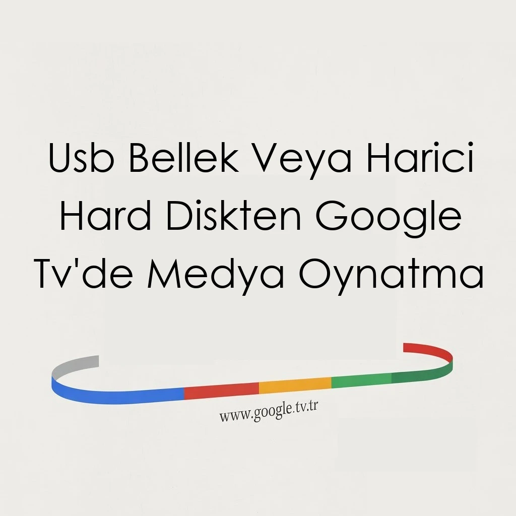 Usb Bellek Veya Harici Hard Diskten Google Tv'de Medya Oynatma