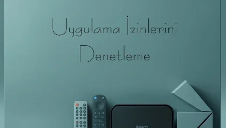 Uygulama İzinlerini Denetleme